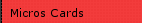 Micros Cards